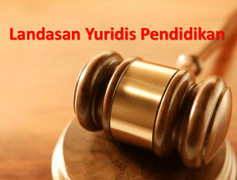 Landasan Yuridis Pendidikan